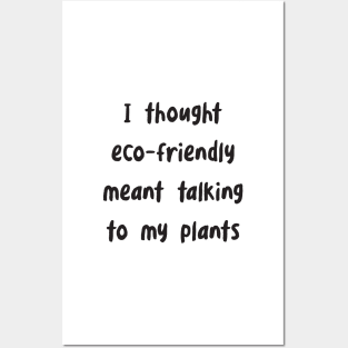 Funny Eco-Friendly Saying Posters and Art